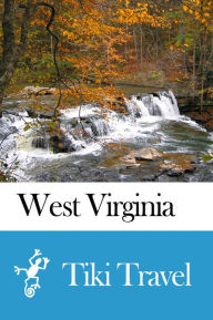 Title: West Virginia (USA) Travel Guide - Tiki Travel, Author: Tiki Travel