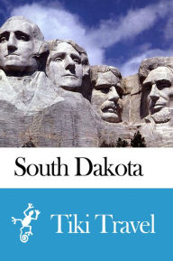 Title: South Dakota (USA) Travel Guide - Tiki Travel, Author: Tiki Travel