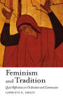 Feminism and Tradition: Quiet Reflections on Ordination and Communion