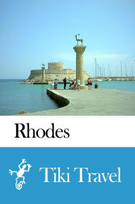 Title: Rhodes (Greece) Travel Guide - Tiki Travel, Author: Tiki Travel