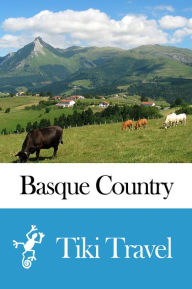 Title: Basque Country (Spain) Travel Guide - Tiki Travel, Author: Tiki Travel