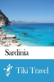 Title: Sardinia (Italy) Travel Guide - Tiki Travel, Author: Tiki Travel