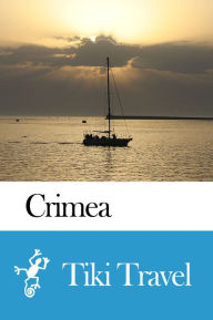 Title: Crimea (Ukraine) Travel Guide - Tiki Travel, Author: Tiki Travel