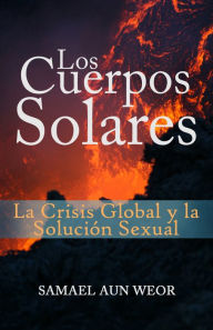 Title: LOS CUERPOS SOLARES, Author: Samael Aun Weor