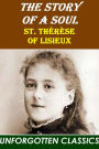 The Story of a Soul (L'Histoire d'une Ame): The Autobiography of St. Therese of Lisieux With Additional Writings and Sayings of St. Therese