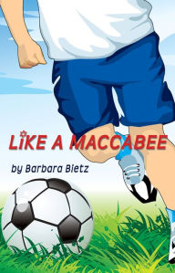 Title: Like a Maccabee, Author: Barbara Bietz