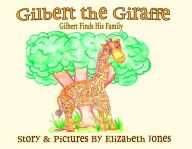 Title: Gilbert Finds His Family, Author: Elizabeth Jones