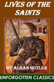 Title: Lives of The Saints [Illustrated edition], Author: Alban Butler
