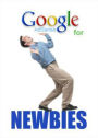 Google Adsense For Newbies: Create A Massive Auto-Pilot Income With The Google AdSense Program Starting Now! AAA+++