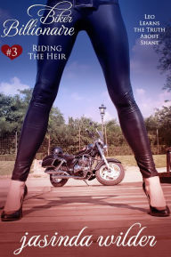 Title: Biker Billionaire #3: Riding the Heir (Erotic Romance), Author: Jasinda Wilder