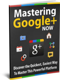 Title: Google Plus - How To Master Google Plus Now, Author: Manuel Hendrix