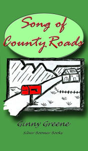 Title: Song of County Roads, Author: Ginny Greene