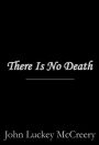 There Is No Death