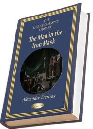 Title: The Man in the Iron Mask (THE GREAT CLASSICS LIBRARY), Author: Alexandre Dumas