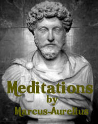 Title: Meditations by Marcus Aurelius (Illustrated), Author: Marcus Aurelius