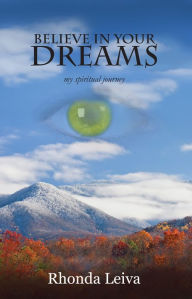 Title: Believe in Your Dreams, Author: Rhonda Leiva