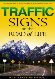 Title: Traffic Signs on the Road of Life, Author: Wilbur Brower