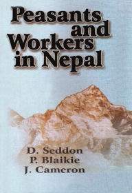 Title: Peasants and Workers in Nepal, Author: D. Snddon