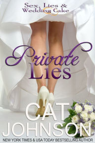 Title: Private Lies (Sex, Lies & Wedding Cake), Author: Cat Johnson