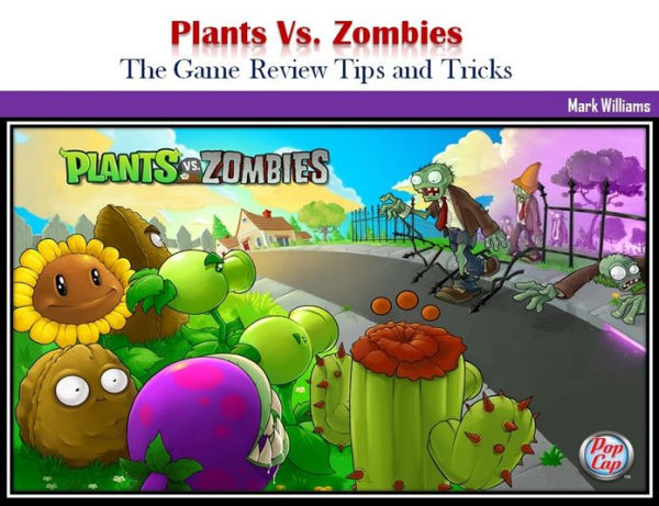 Plants Vs. Zombies: The Game Review Tips and Tricks