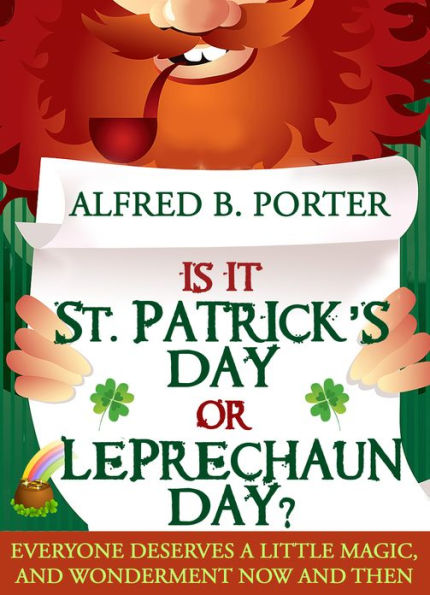 IS IT ST. PATRICK'S DAY OR LEPRECHAUN DAY?