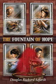 Title: The Fountain of Hope, Author: Douglas Safarik