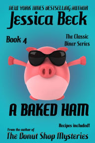 Title: A Baked Ham, Author: Jessica Beck