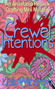 Title: Crewel Intentions, Author: Lois Winston