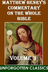 Title: Matthew Henry's Commentary on the Whole Bible (Vol.3 (of 6), Author: Matthew Henry