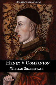 Title: Henry V Companion (Includes Study Guide, Complete Unabridged Book, Historical Context, Biography, and Character Index), Author: BookCaps