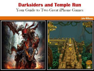 Title: Darksiders and Temple Run: Your Guide to Two Great iPhone Games, Author: John Williams