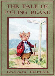 Title: The Tale of Pigling Bland, Author: Beatrix Potter