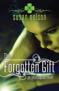 Title: The Forgotten Gift, Author: Susan Nelson