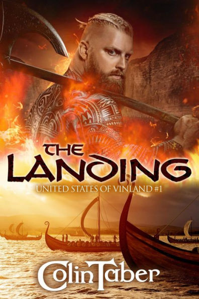 The United States of Vinland: The Landing (The Markland Settlement Saga, #1)