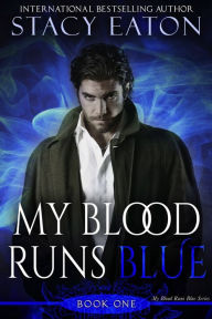 Title: My Blood Runs Blue, Author: Stacy Eaton