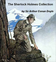 Title: The Illustrated Sherlock Holmes Collection by Arthur Conan Doyle (Illustrated), Author: Arthur Conan Doyle