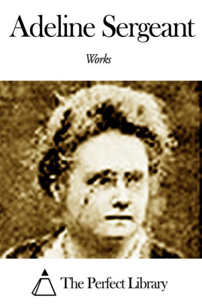 Works of Adeline Sergeant