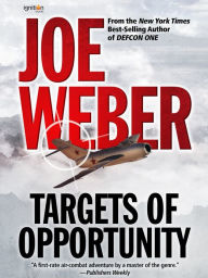 Title: Targets of Opportunity, Author: Joe Weber
