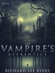 Title: The Vampire's Apprentice, Author: Richard Lee Byers