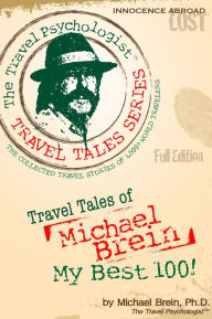 Title: Travel Tales of Michael Brein: My Best 100, Author: Michael Brein