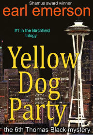 Title: Yellow Dog Party, Author: Earl Emerson