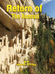 Title: Return of the Anasazi, Author: Wee Dilts