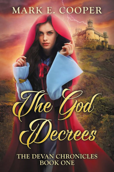 The God Decrees (Devan Chronicles, #1)