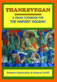 Title: Thanksvegan, Author: Roebrta Kalechofsky