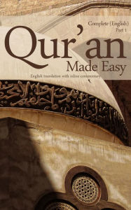 Title: Quran Made Easy: Complete English Translation with Inline Commentary (Part 1), Author: Mufti Afzal Hoosen Elias