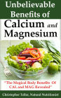 Unbelievable Benefits Of Calcium:Magnesium: The Magical Body Benefits Of CAL:MAG Revealed