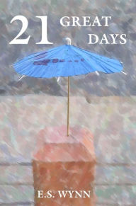 Title: 21 Great Days, Author: E.S. Wynn