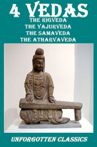 Title: 4 Vedas - Complete & Unabridged (The Rigveda, The Yajurveda, The Samaveda, The Atharvaveda), Author: Anonymous