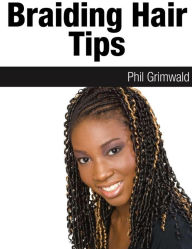 Title: Braiding Hair Tips, Author: Phil Grimwald