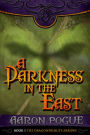 A Darkness in the East (The Dragonprince's Arrows, #1)